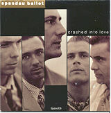 Spandau Ballet - Crashed Into Love CD 1