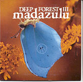 Deep Forest III - Madazulu