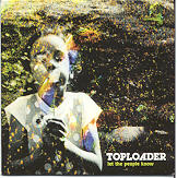 Toploader - Let The People Know