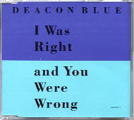 Deacon Blue - I Was Right And You Were Wrong CD 2
