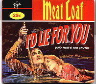 Meat Loaf - I'd Lie For You And That's The Truth CD2