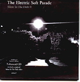 Electric Soft Parade - Silent To The Dark II CD 2
