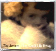 Auteurs - How Could I Be Wrong