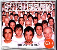 Shed Seven - Why Can't I Be You CD1