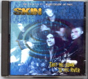 Skin - Take Me Down To The River CD 1