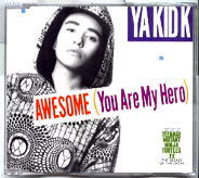 Ya Kid K - Awesome (You Are My Hero)