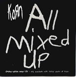 Korn - All Mixed Up