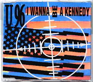 U96 - I Wanna Be A Kennedy