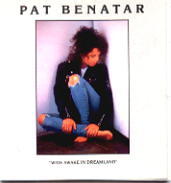 Pat Benatar - Wide Awake In Dreamland