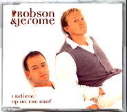 Robson & Jerome - I Believe / Up On The Roof