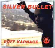 Silver Bullet - Ruff Karnage