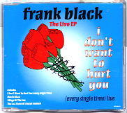Frank Black - I Don't Want To Hurt You (The Live EP)