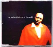 Michael Watford - Love To The World