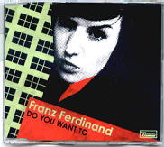 Franz Ferdinand - Do You Want To CD1
