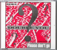 Double You - Please Don't Go Remix