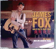 James Fox - Hold Onto Our Love CD1