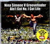 Nina Simone V Groovefinder - Ain't Got No, I Got Life