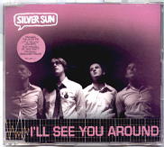 Silver Sun - I'll See You Around CD2