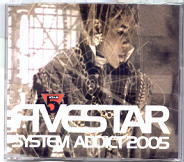 Five Star - System Addict 2005