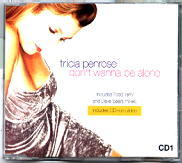 Tricia Penrose - Don't Wanna Be Alone