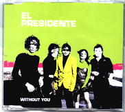 El Presidente - Without You