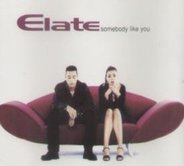 Elate - Somebody Like You