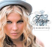 Fergie - Big Girls Don't Cry