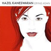 Hazel Kaneswaran - Crying Again