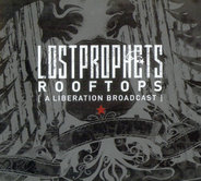 Lostprophets - Rooftops, A Liberation Broadcast CD1