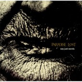 Paradise Lost - Say Just Words