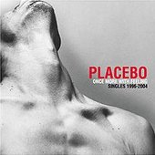 Placebo - Once More With Feeling (Singles 1996-2004)
