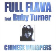 Full Flava & Ruby Turner - Chinese Whispers