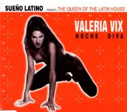 Sueo Latino Presents The Queen Of Latin House Valeria Vix Noche Diva
