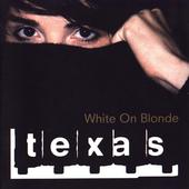 Texas - White On Blonde