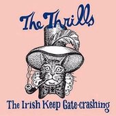 The Thrills - The Irish Keep Gate-Crashing