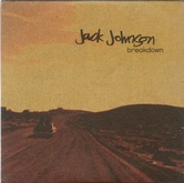 Jack Johnson - Breakdown