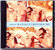 10,000 Maniacs - Trouble Me