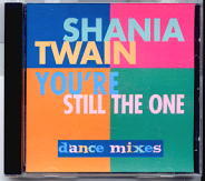 Shania Twain - You're Still The One - The Mixes