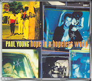 Paul Young - Hope In A Hopeless World CD1