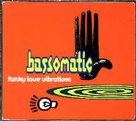 Bassomatic - Funky Love Vibrations