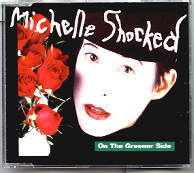 Michelle Shocked - On The Greener Side