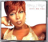 Mary J Blige - Give Me You CD 1