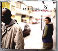 Faithless - Bring My Family Back