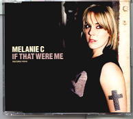 Melanie C - If That Were Me
