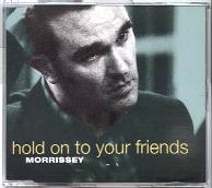 Morrissey - Hold On To Your Friends