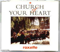Roxette - Church Of Your Heart