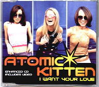 Atomic Kitten - I Want Your Love CD 1