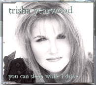 Trisha Yearwood - You Can Sleep While I Drive