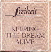 Freiheit - Keeping The Dream Alive