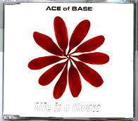 Ace Of Base - Life Is A Flower CD2